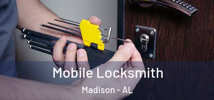  Mobile Locksmith Madison - AL